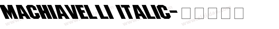 Machiavelli Italic字体转换